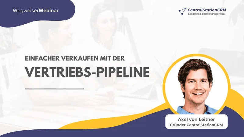 Einfacher Verkaufen mit der Vertriebs Pipeline