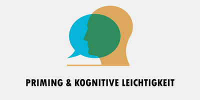 Psychologie für KMU: Priming und kognitive Leichtigkeit